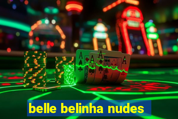 belle belinha nudes